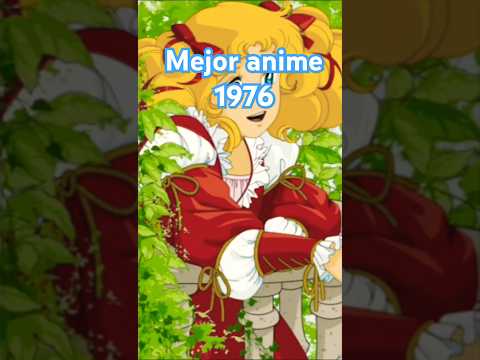 Mejor anime año 1976 Candy Candy en 1 minuto