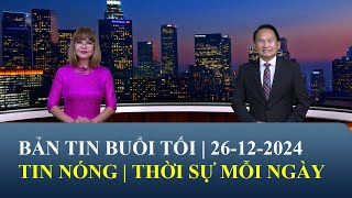 Thời Sự Buổi Tối | 26/12/2024 | FULL🔴