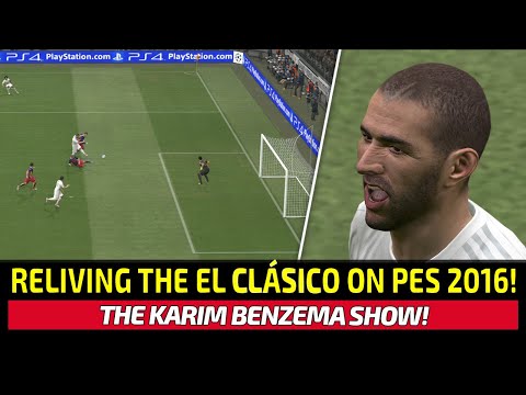 [TTB] REVISITING THE EL CLÁSICO ON PES 2016! - THE KARIM BENZEMA SHOW!