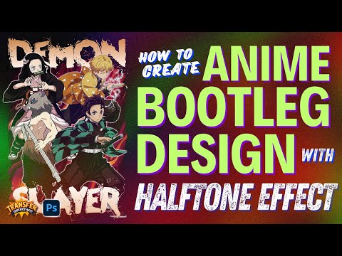 How to Make Anime Bootleg Design with Halftone Effect