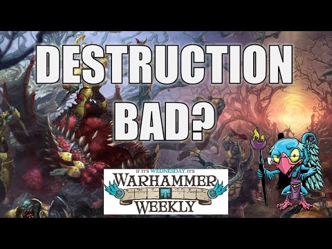 Why are Destruction Armies Bad? - Warhammer Weekly 12042024