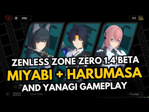 Miyabi, Harumasa & Yanagi Gameplay Showcase - Zenless Zone Zero 1.4 Beta