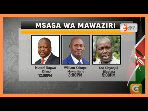 Mawaziri waliopendekezwa na rais Ruto kupigwa msasa tarehe 14 Januari mwakani