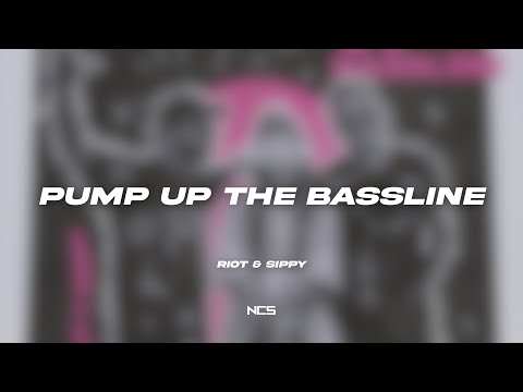 RIOT & Sippy - Pump Up The Bassline [NCS Lyrics]