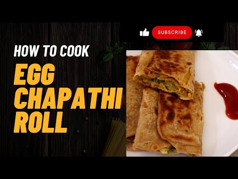 How to cook Egg chapathi roll || చపాతీ ఎగ్ రోల్