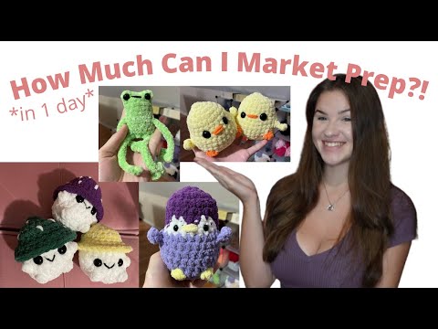 How Many Crochet Plushies Can I Market Prep In 1 Day?! $150 of Crochet Amigurumi!!