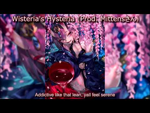 Wisteria's Hysteria (Prod. Mittensさん)