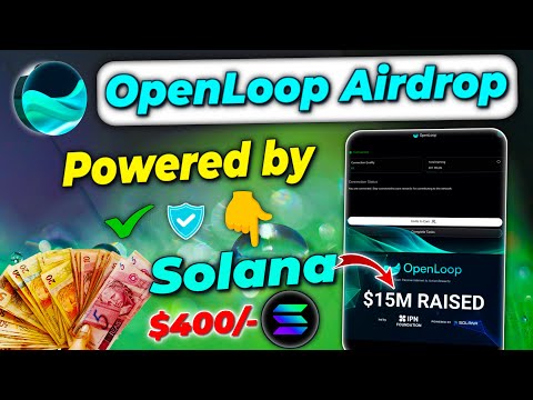 Openloop airdrop | Same as Grass airdrop | Openloop solana airdrop | Open loop Depin airdrop