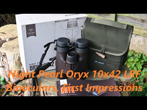 Night Pearl Oryx 10x42 LRF Binoculars, First Impressions, what would YOU like to know about them?