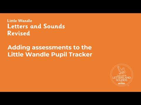 Little Wandle Assessment Tracker - Training Video