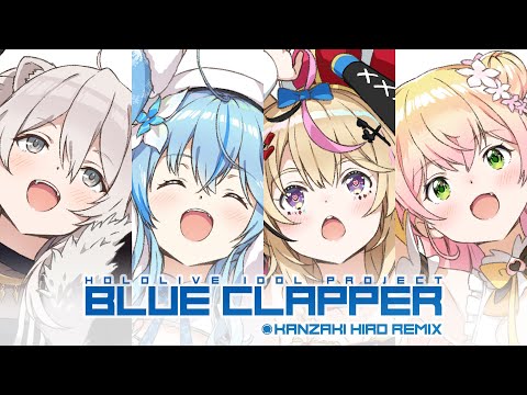 BLUE CLAPPER (Kanzaki Hiro Remix)