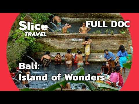 Exploring Bali: The Jewel of Indonesia | SLICE TRAVEL | FULL DOC