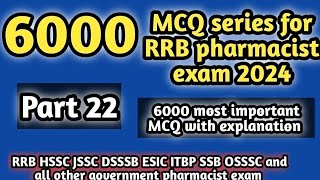 6000MCQseriesforrrbpharmacistexam#part 22#rrbpharmacistexam2024#hsscpharmacistexam2024#dsssb#jssc