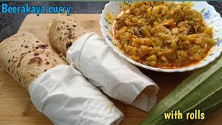 Beerakaya Curry with rolls|Ridge guard franki roll|నోరూరించే బీరకాయ చపాతీ రోల్|Healthy chapati roll|