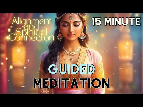 15 Minute Mindfulness Meditation for Alignment and Spiritual Connection