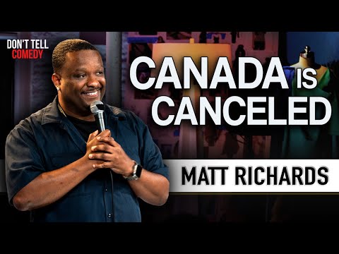 Canada is Canceled | Matt Richards | Stand Up Comedy