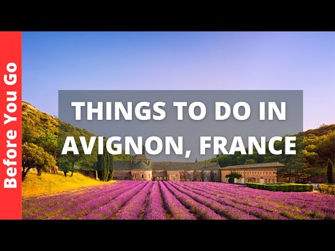 Avignon France Travel Guide: 10 BEST Things To Do In Avignon