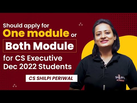 Should Apply for One module or Both Module | CS Executive Single Group or Both Group