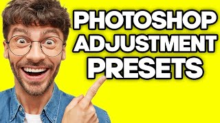 How To Use Adjustment Presets on Photoshop (2023)