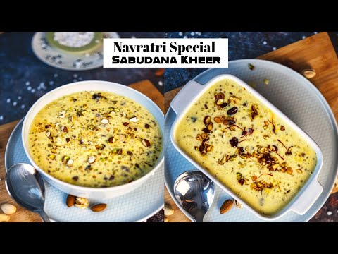 Navratri Special Sabaudana Kheer - Sabudana Ki Kheer - Sago Kheer - Tapicoa Pudding - Gluten Free