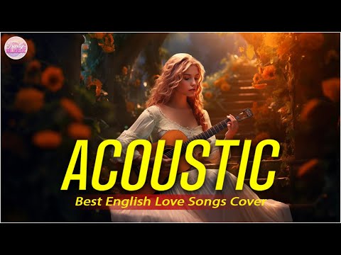 Trending Acoustic Love Songs Cover Playlist 2024 ❤️ Soft Acoustic Cover Of Popular Love Songs