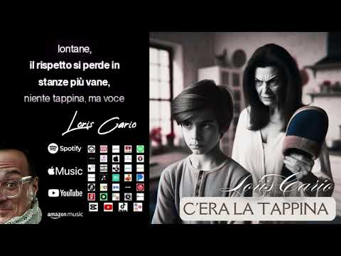 C'era la Tappina - LORIS CARIO