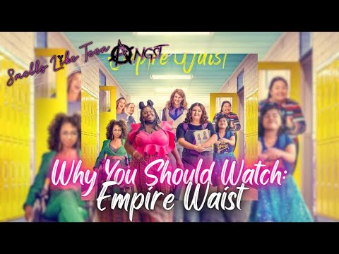 WHY YOU SHOULD WATCH: Empire Waist