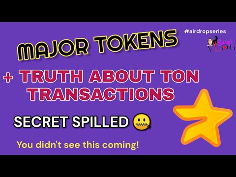 MAJOR TOKENS FINALLY OUT + TRUTH ABOUT TON TRANSACTIONS NO ONE TOLD YOU | Secret Spilled 🤐