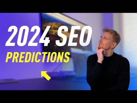 My 8 SEO Predictions For 2024