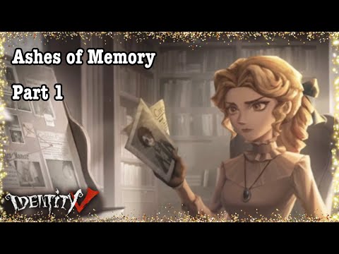 ASHES OF MEMORY LORE EXPANSION!!! Alice DeRoss’s Story Part 1 - || Identity V ||