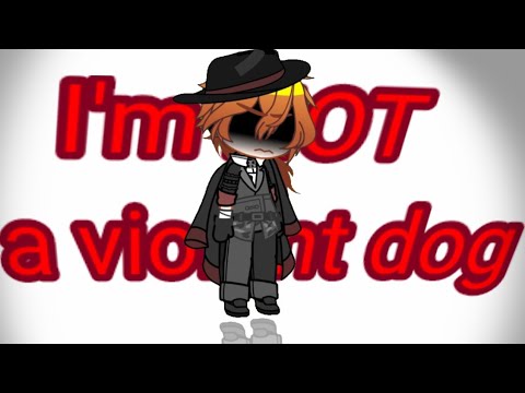 I'm not a violent dog...||BSD||Chuuya angst||