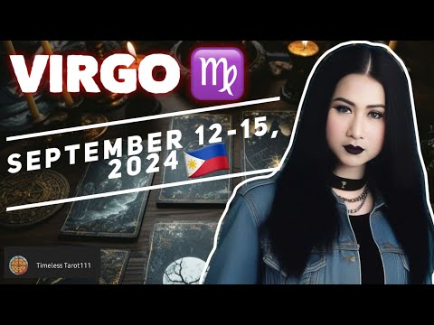 PINASAN ANG CHALLENGES NA HINDI SA KANYA | SEPTEMBER 12-15, 2024 | VIRGO | PINOY TAROT CARD LOVE