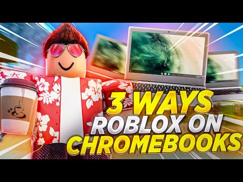 3 WAYS TO PLAY Roblox On SCHOOL Chromebooks! *WORKING 2024*