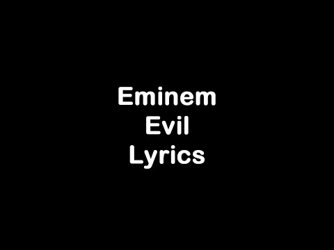 Eminem - Evil [Lyrics]