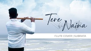 Tere Naina Flute Cover | Emotional Romantic Bollywood Flute Instrumental Music | Subrata Konwar