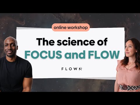 FLOWN: Alicia Navarro & Micah Yongo. The science behind focus and flow - online workshop extract