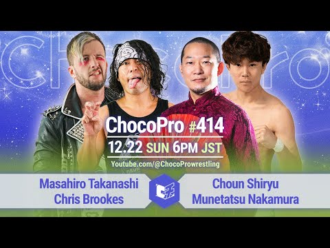 ChocoPro 414 - CDK vs Choun & Munetatsu Nakamura! Emi Sakura vs Sayaka vs Kaho Hiromi!, 2024/12/22