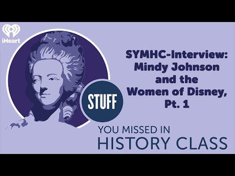 Interview: Mindy Johnson and the Women of Disney, Pt. 1 | STUFF YOU MISSED IN HISTORY CLASS