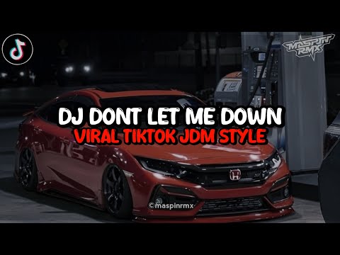 Dj Dont Let Me Down (JDM) Style Trabas Puenak Viral Di Tiktok 2k24 Yang Kalian Cari