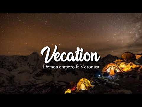 Demon empire ft Veronica-Vecation (Lyrics)