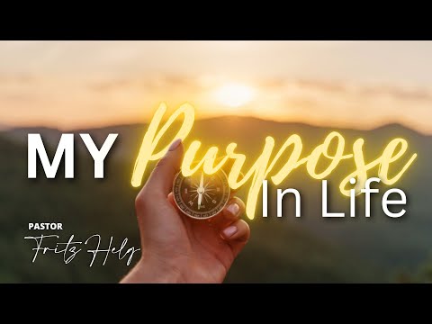 MY PURPOSE IN LIFE