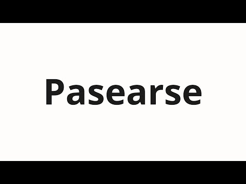 How to pronounce Pasearse