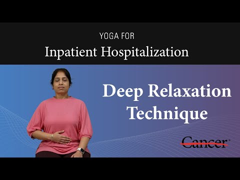 Yoga for inpatient hospitalization - Deep relaxation technique