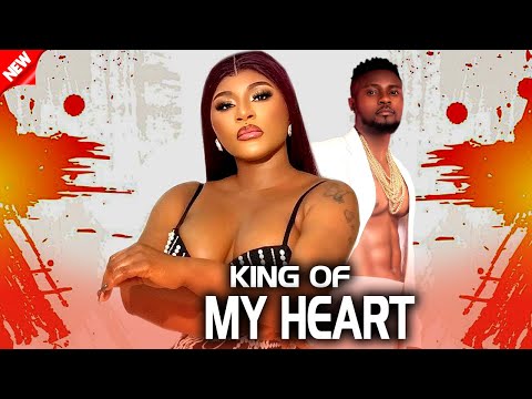 King Of My Heart (NEW RELEASED)-  DESTINY ETIKO & MAURICE SAM 2024 Nig Movie