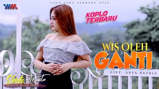 SHINTA ARSINTA KOPLO TERBARU | WIS OLEH GANTI [Official Music Video] Lagu Jawa Terbaru 2020