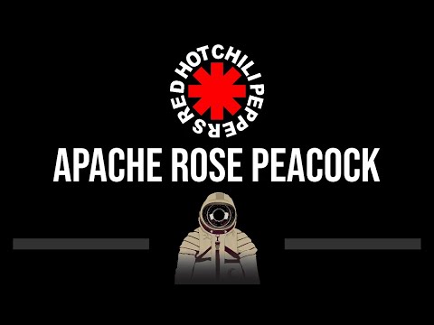 Red Hot Chili Peppers • Apache Rose Peacock (CC) (Upgraded Video) 🎤 [Karaoke] [Instrumental Lyrics]