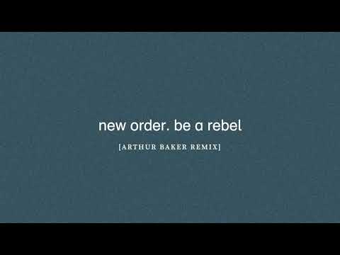 New Order - Be a Rebel (Arthur Baker Remix)