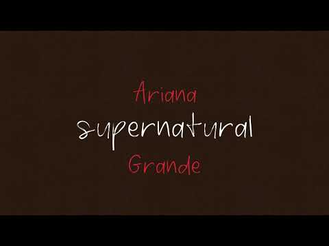 Ariana Grande - supernatural (Official HD Audio)