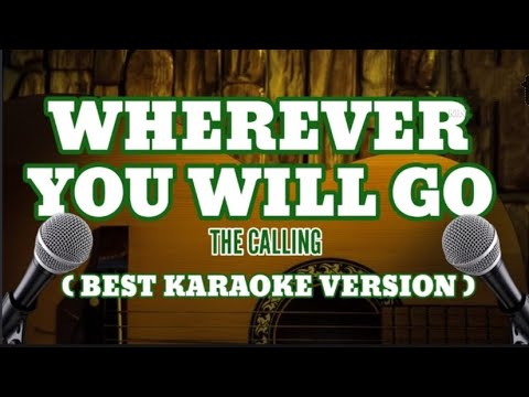 WHEREVER_YOU_WILL_GO_The_Calling_BEST_KARAOKE_VERSION.