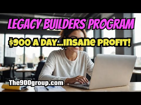 LEGACY BUILDERS PROGRAM: This Is Insane! Making $900 a Day